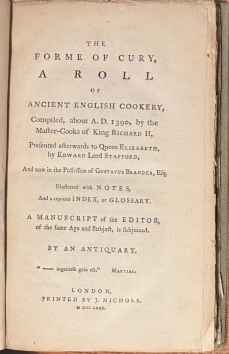 The Forme of Cury, a Roll of Ancient English Cookery&hellip;