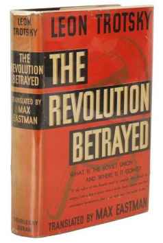 The Revolution Betrayed: What is the Soviet Union and Where…
