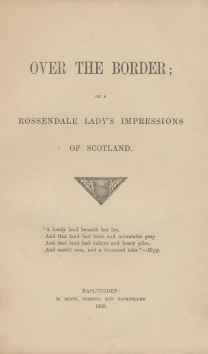 Over the Border; or a Rossendale Lady’s Impressions of Scotland&hellip;