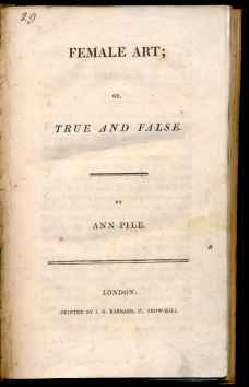 Female Art; or, True and False. London: Printed by J.G&hellip;